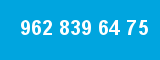 962 839 64 75 962 839 64 75